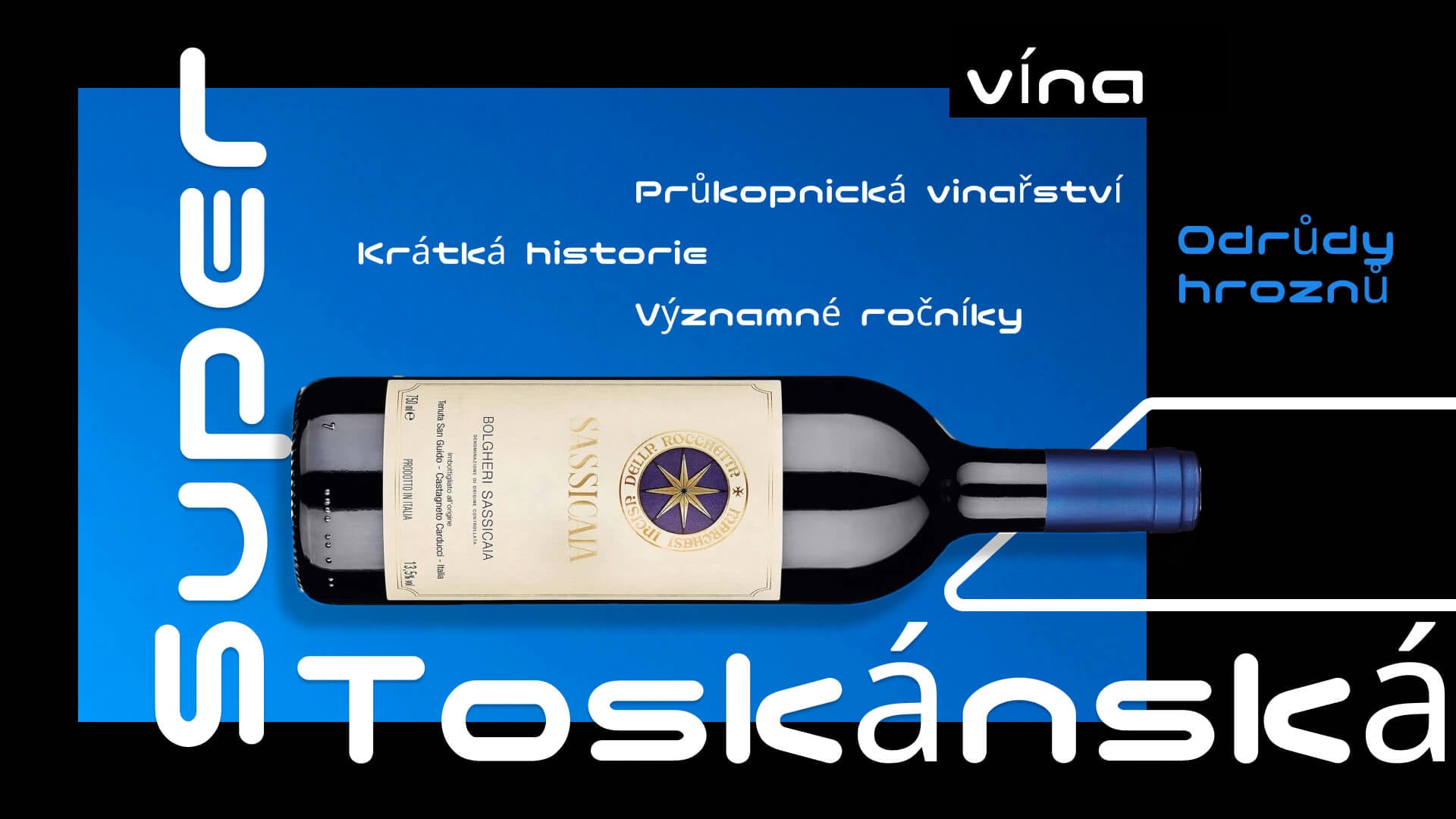 Super toskánská vína: hluboký ponor do jejich vzestupu, dědictví a budoucnosti